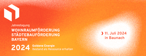 Jahrestagung Wohnraumförderung Städtebauförderung Bayern 2024, Thema Goldene Energie